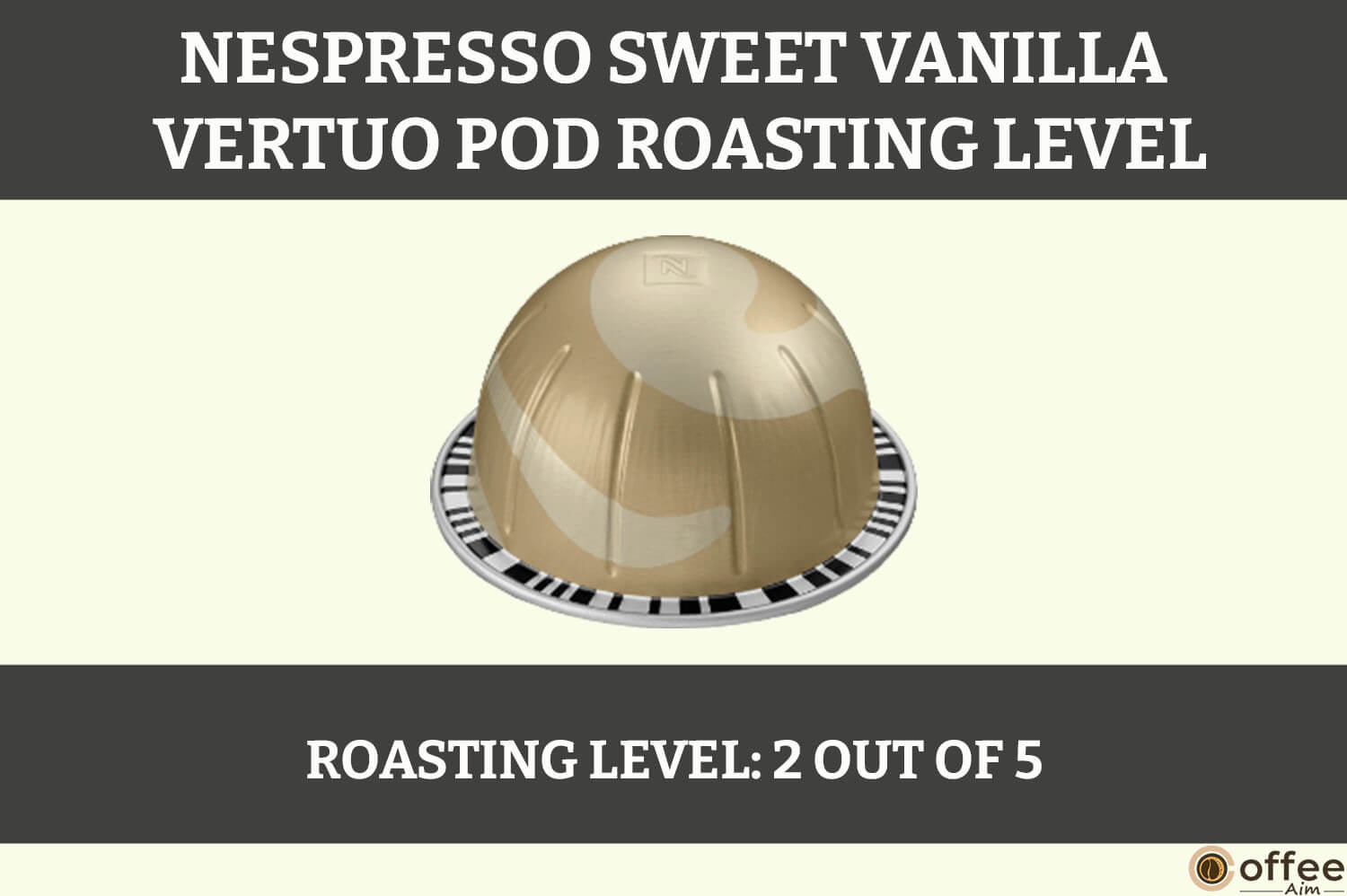 This image illustrates the roasting level of the Nespresso Sweet Vanilla Vertuo Pod, featured in the article titled 'Nespresso Sweet Vanilla Vertuo Pod Review'