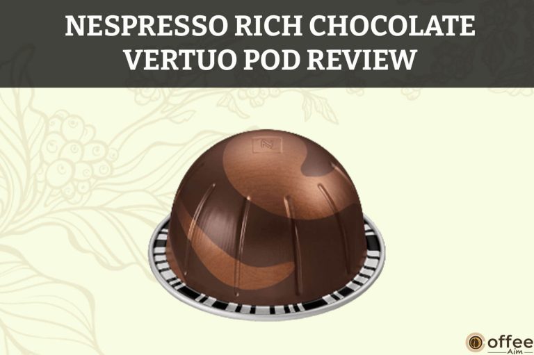 Nespresso Rich Chocolate Vertuo Pod Review